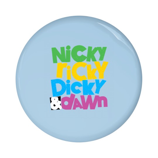 Discover nicky ricky dicky and dawn Pin Buttons