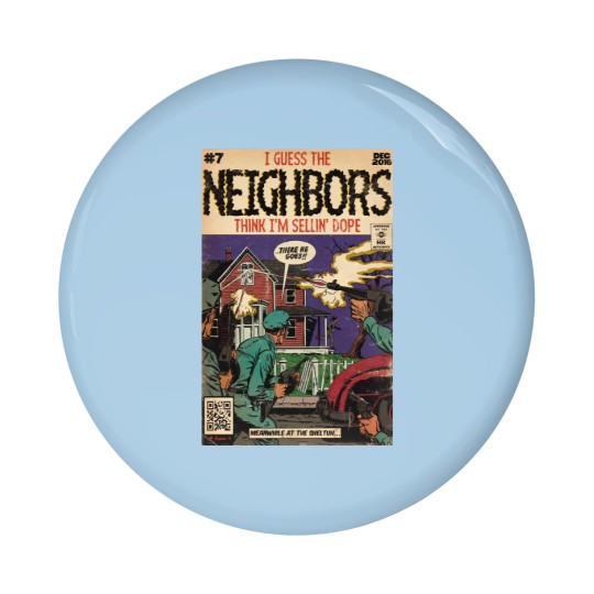 Discover 4 Your Eyez Only Album Neighbors Lyrics - I Guess The Neighbors Think I'm Sellin' Dope T-Shi Pin Buttons