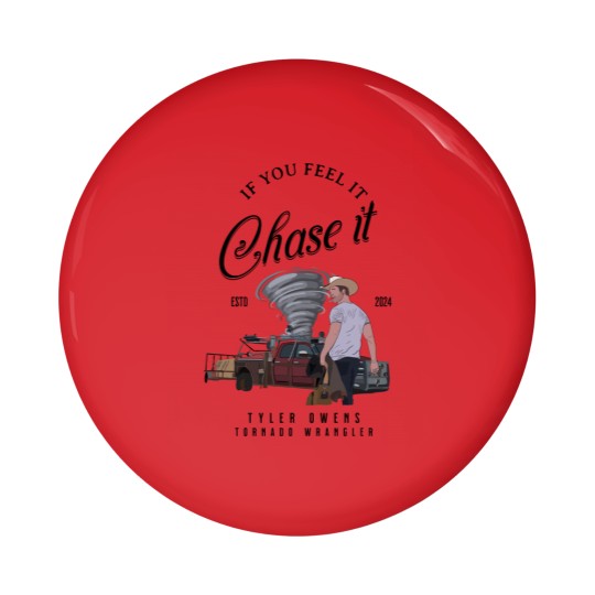 Discover Tyler Owens Twisters Pin Buttons - If You Feel It, Chase It