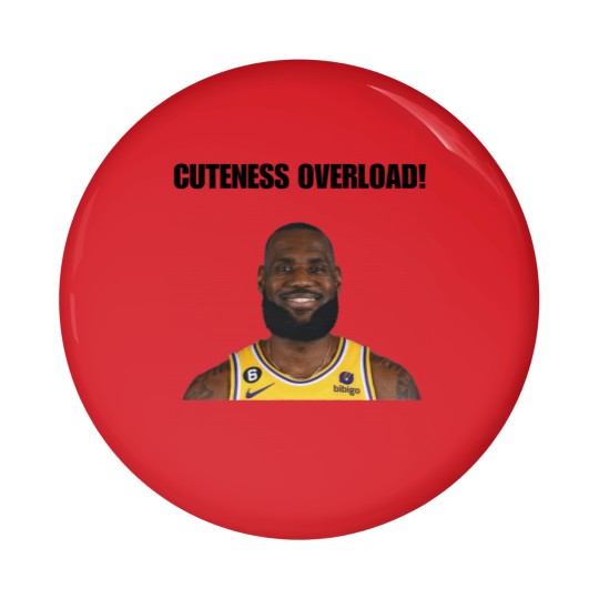 Discover My Glorious King LeBron James Cuteness Overload Pin Buttons - Perfect for Basketball Fans