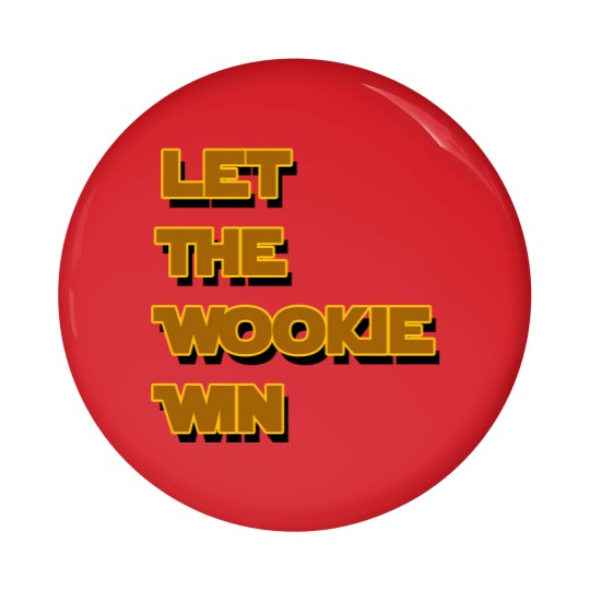 Discover Let The Wookie Win Pin Buttons