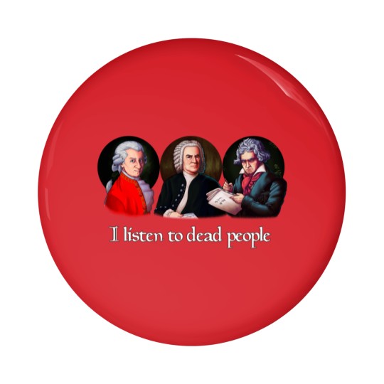 Discover I listen to dead people in 10 minutes Pin Buttons