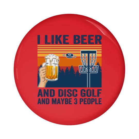 Discover i like beer and disc golf and maybe 3 people Pin Buttons