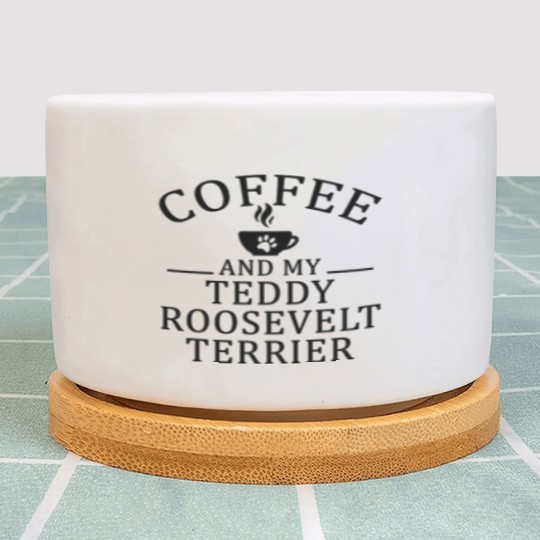 Discover Teddy Roosevelt Terrier Dog And Coffee Plant Pots