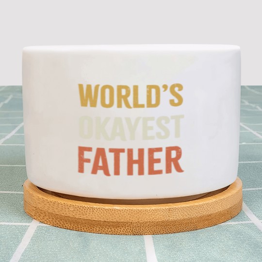 Discover Worlds Okayest Father Plant Pots