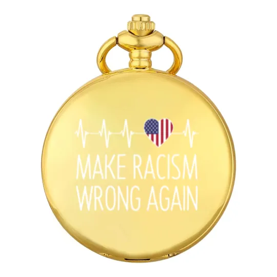 Discover Make Racism Wrong Again - Make Racism Wrong Again - Pocket Watches