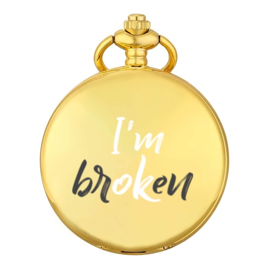 Discover I'm Ok - I'm Broken Pocket Watches
