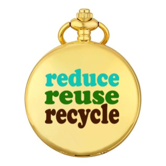 Discover Reduce Reuse Recycle Pocket Watches Pocket Watches