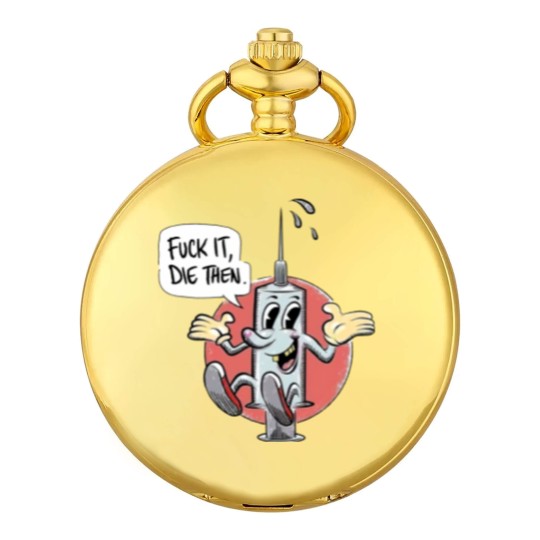 Discover Fuck It Die Then Pocket Watches