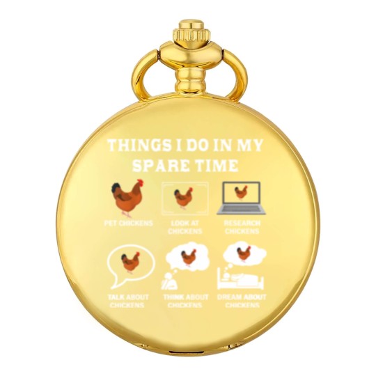 Discover Things I Do In My Spare Time Chicken Lover Farmer Chickens Pocket Watches