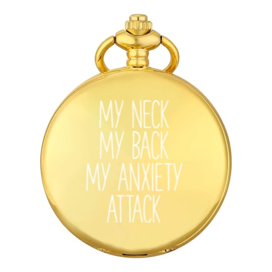 Discover My Neck My Back By Anxiety Attack Pocket Watches Pocket Watches