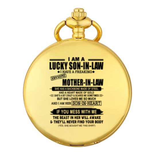 Discover I Am A Lucky Son In Law Of A Freaking Awesome Mother In Law Pocket Watches