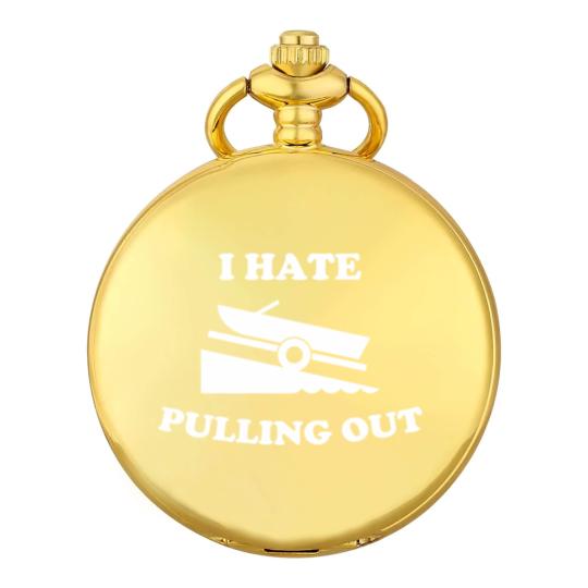 Discover I Hate Pulling Out Fishing Boating Launch Pocket Watches
