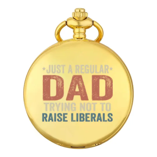Discover Republican Just A Regular Dad Trying Not To Raise Liberals Pocket Watches
