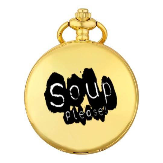 Discover Soup please - Soup - Pocket Watches