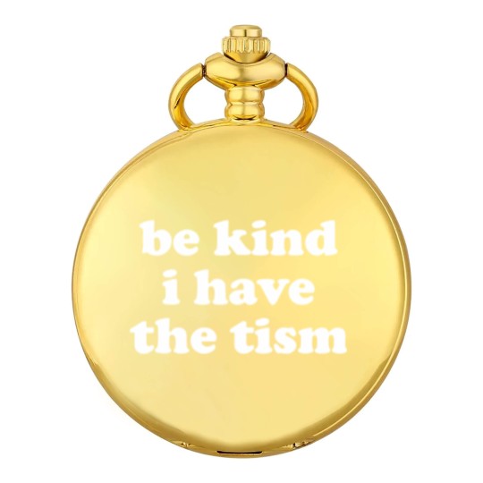 Discover Be Kind I Have The Tism Pocket Watches