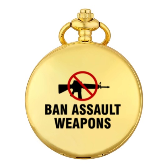 Discover Ban assault weapons Pocket Watches