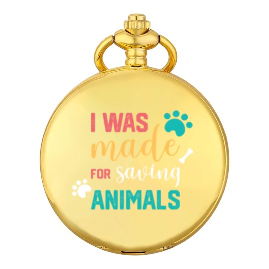 Discover I Was Made For Saving Animals Veterinarian Pocket Watches