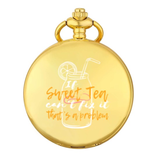 Discover "If Sweet Tea Can't Fix It, That's a Problem" Pocket Watches Pocket Watches