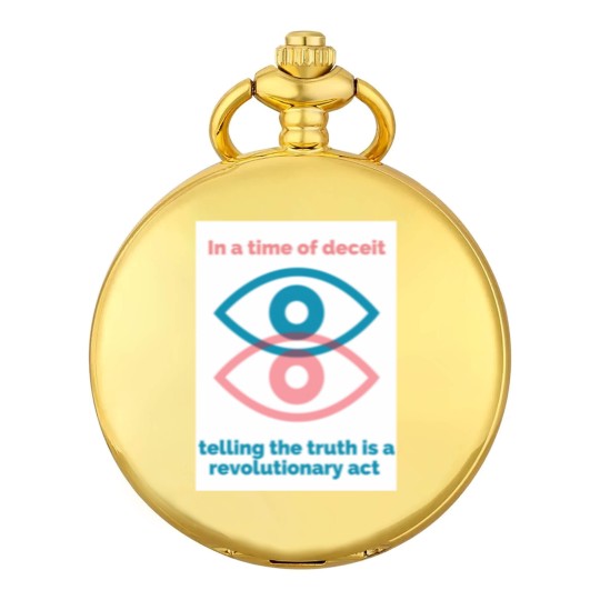 Discover George Orwell Quote - Orwell Saying - 1984 -In a Time of Deceit Telling the Truth is a Revolutionary Act - Orwell - Pocket Watches
