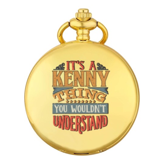 Discover It's A Kenny Thing You Wouldnt Understand - Kenny Pocket Watches