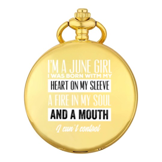Discover Im a june girl - June Girl - Pocket Watches