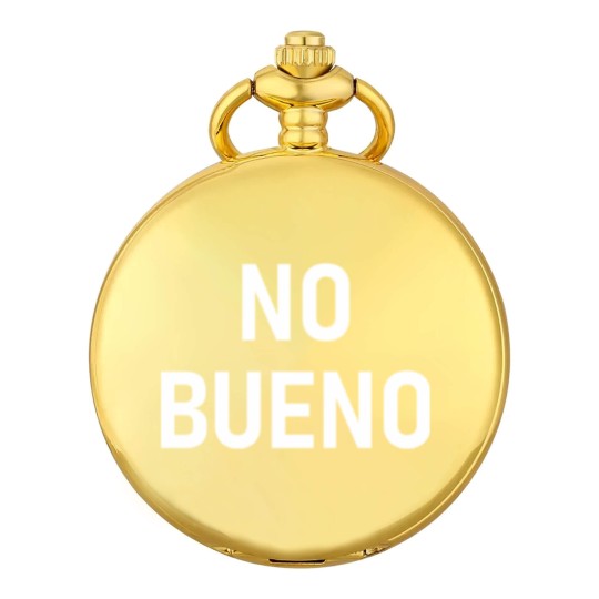 Discover No Bueno Spanish, Funny, Joke, Sarcastic, Family Pocket Watches