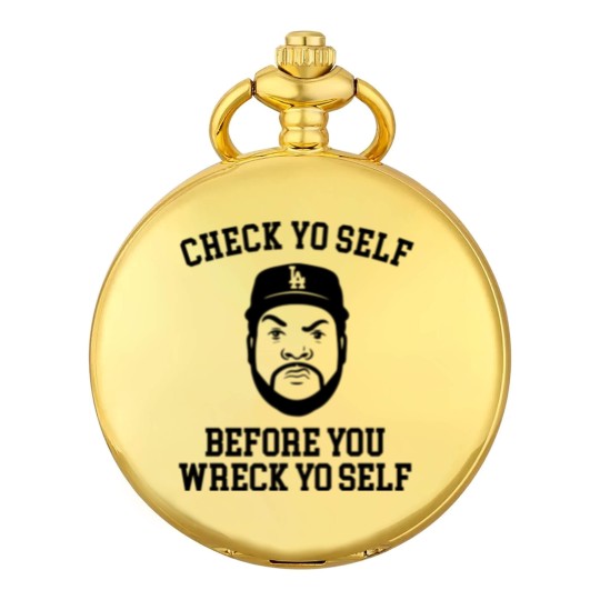 Discover Check Yo self before you wreck yo self - Ice Cube - Pocket Watches