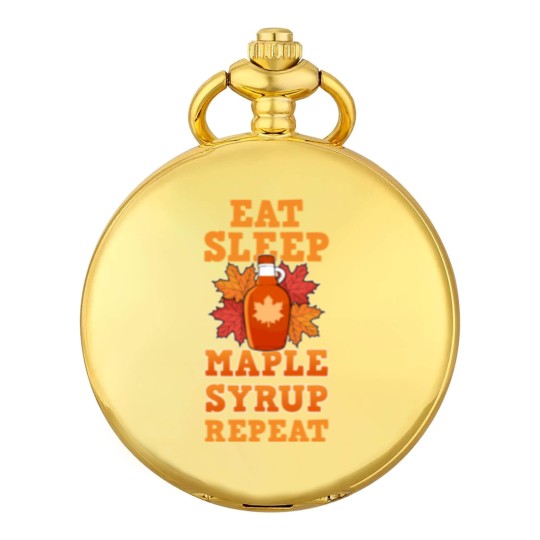 Discover Eat Sleep Maple Syrup Repeat Farmer Sugar Maker Quebec Farm Pocket Watches