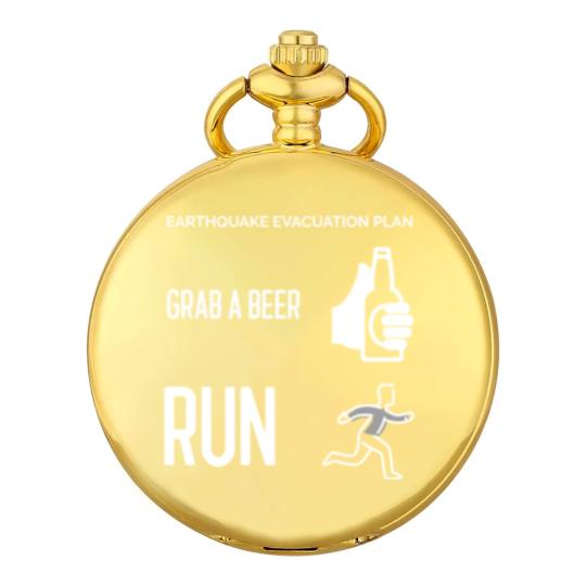 Discover Earthquake Evacuation Plan - Grab A Beer - Run Pocket Watches