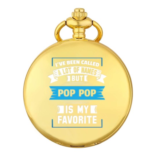 Discover I've Been Called A Lot Of Names But Pop Pop Is My Pocket Watches