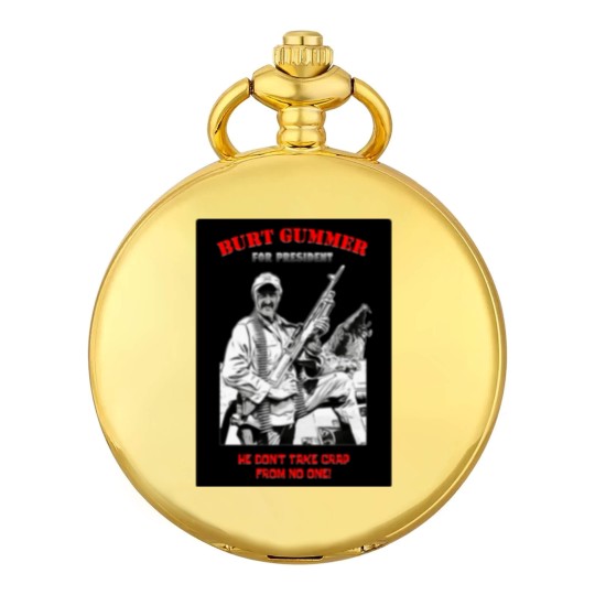 Discover Burt Gummer For President - Gummer For President - Pocket Watches