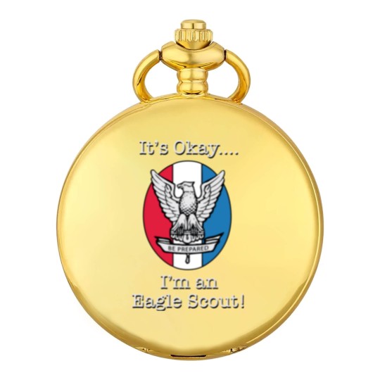 Discover It's Okay, I'm an Eagle Scout Pocket Watches Pocket Watches