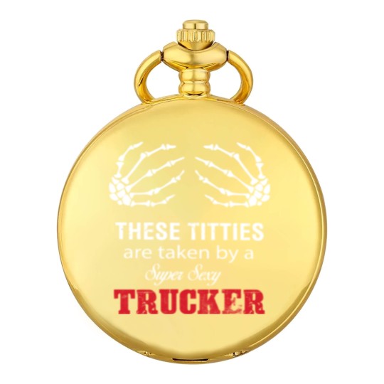 Discover These Titties Are Taken By A Super Sexy Trucker Pocket Watches