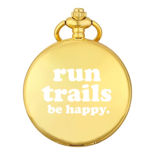 Discover Run Trails Be Happy Trail running - Trail Running - Pocket Watches