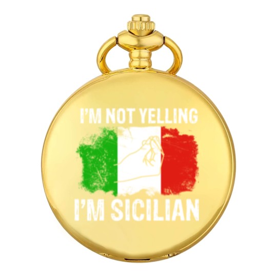Discover Sicilian not yelling funny Italian Pocket Watches Pocket Watches