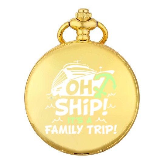 Discover Oh Ship It's a Family Trip - Oh Ship Cruise Pocket Watches