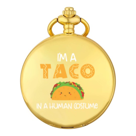Discover I m a taco in a human costume Pocket Watches