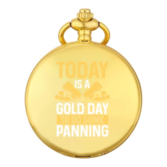 Discover Gold Gold Day to go Mining Miner Gold Panning Pocket Watches