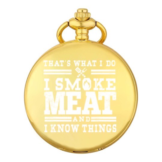 Discover I Smoke Meat And I Know Things Funny BBQ Smoker Pocket Watches