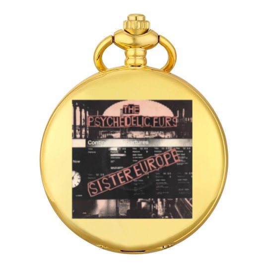 Discover Psychedelic Furs — Sister Europe - Psychedelic Furs - Pocket Watches