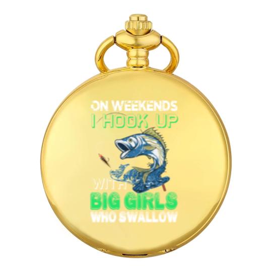 Discover ON WEEKENDS I HOOK UP WITH BIG GIRLS WHO SWALLOW - Fishing Lover Gift - Pocket Watches