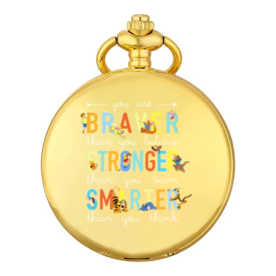 Discover you are braver than you believe stronger than you Pocket Watches