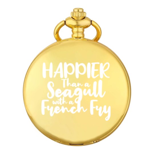 Discover Happier Than a Seagull With a French Fry - French Fries - Pocket Watches