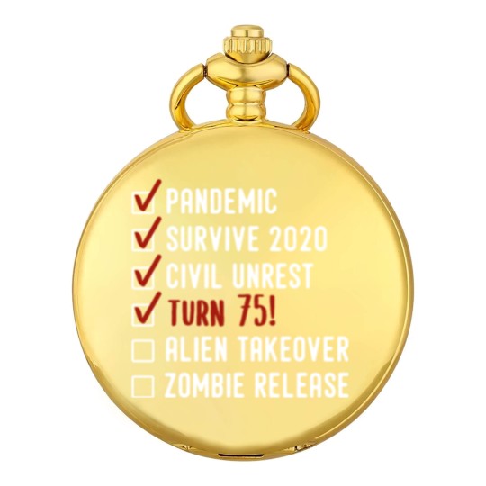 Discover Funny 75th Birthday Gift For 75 Years Old Pocket Watches