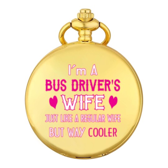 Discover Bus Driver's Wife Pocket Watches