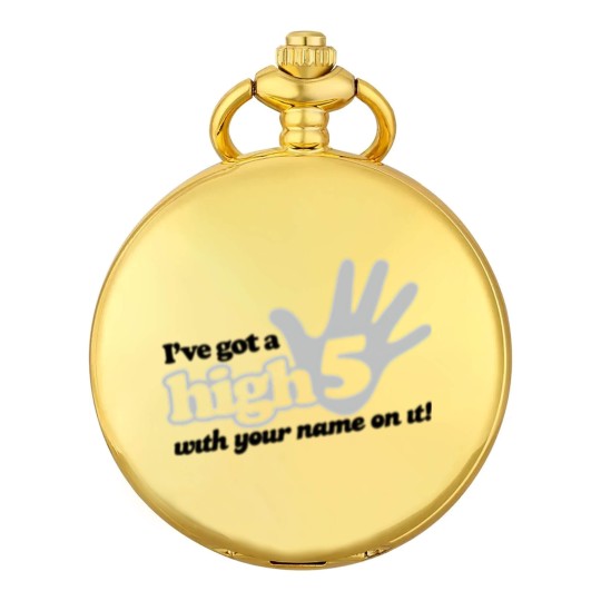 Discover I ve Got A High Five With Your Name On It Pocket Watches