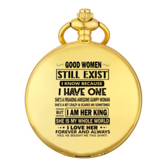 Discover Awesome Gift - Good Women Still Exist - Pocket Watches Pocket Watches