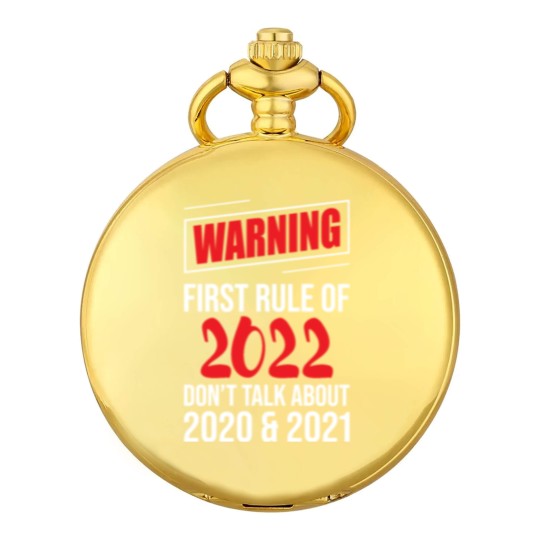 Discover Warning First Rule Of 2022 New Year's Eve Happy Pocket Watches