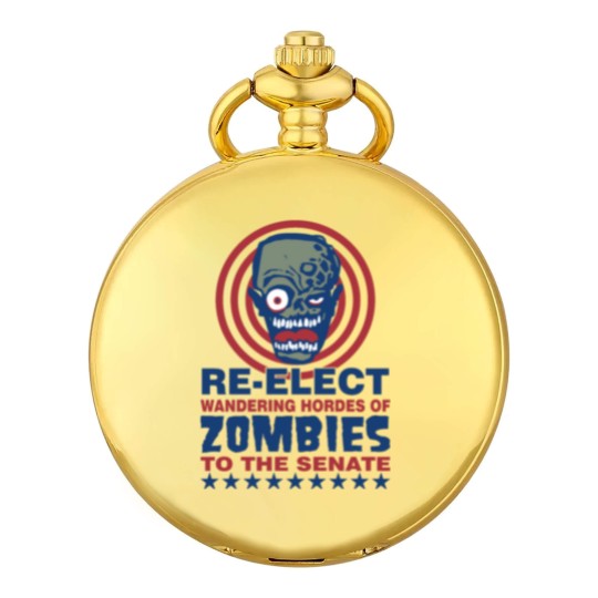 Discover Re Elect Hordes of Zombies Pocket Watches